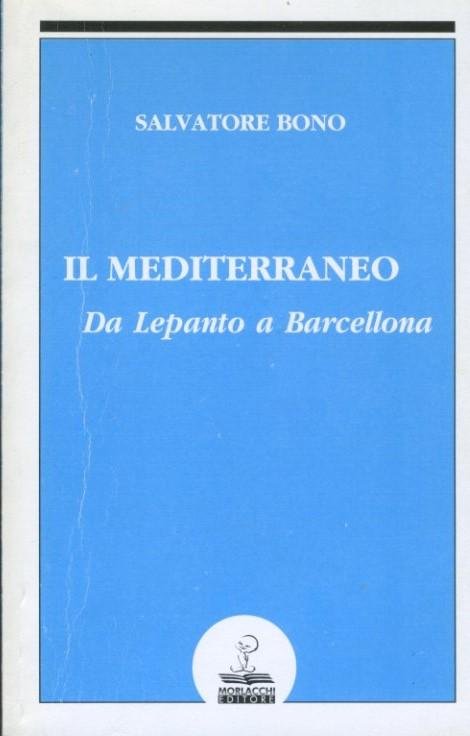Il Mediterraneo. Da Lepanto a Barcellona