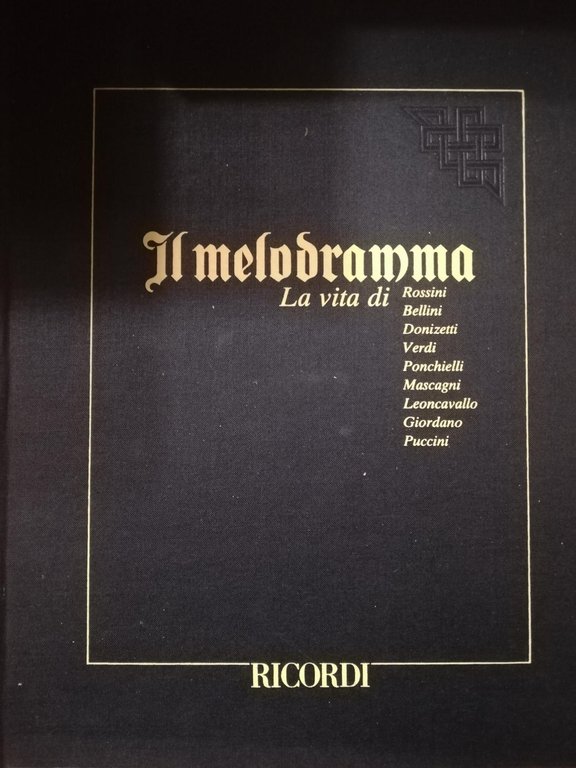 Il Melodramma: la vita di ROSSINI, BELLINI, DONIZETTI, VERDI, PONCHIELLI, … | Immagine Gallery 2