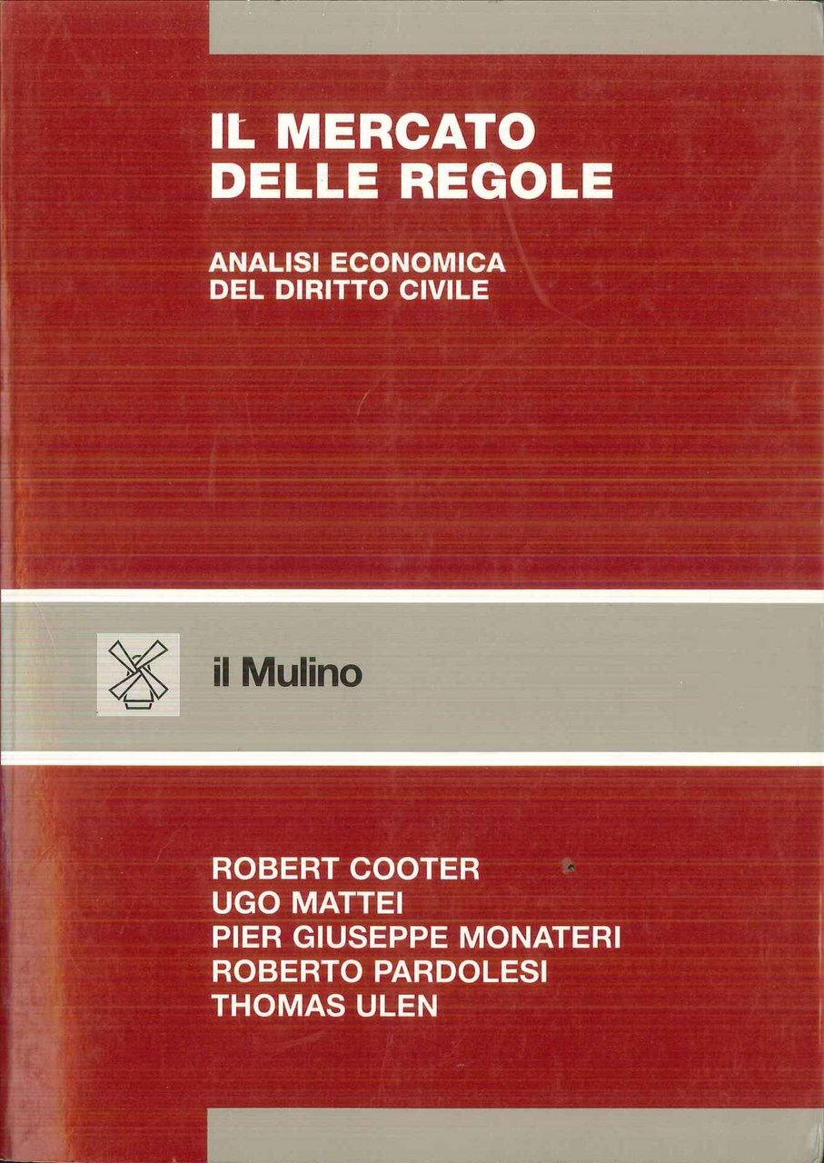 Il mercato delle regole. Analisi economica del diritto civile