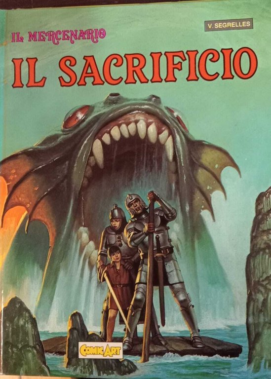 Il mercenario. Il sacrificio.