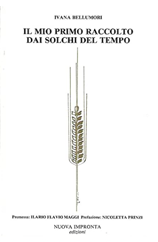 Il mio primo raccolto dai solchi del tempo