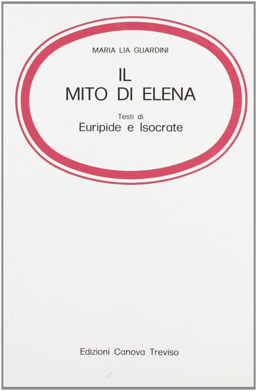 Il mito di Elena. Testi di Euripide e Isocrate | Immagine principale