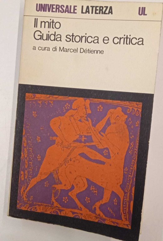 Il mito. Guida storica e critica