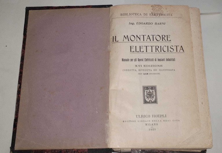Il montatore elettricista. Manuale per gli operai elettricisti di impianti …