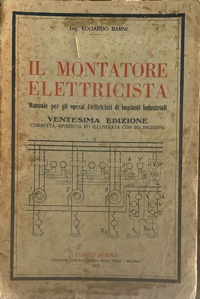Il montatore elettricista. Manuale per gli Operai Elettricisti di Impianti …