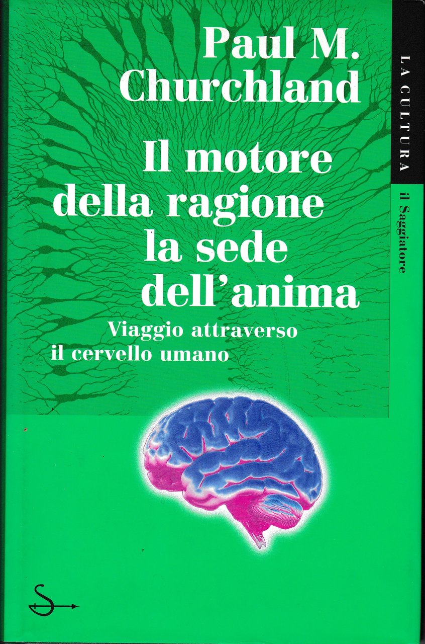 Il motore della ragione la sede dell'anima. Viaggio attraverso il …