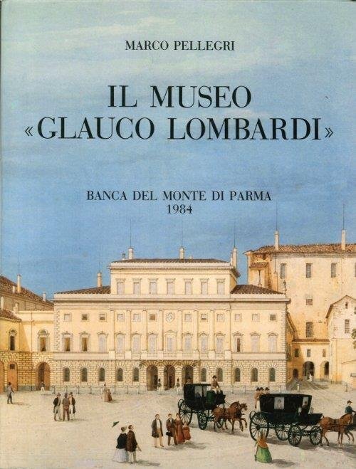 Il Museo Glauco Lombardi, testimonianza di un secolo di splendore …