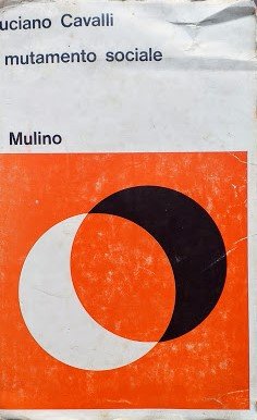 Il mutamento sociale. Sette ricerche sulla civiltà occidentale | Immagine Gallery 2