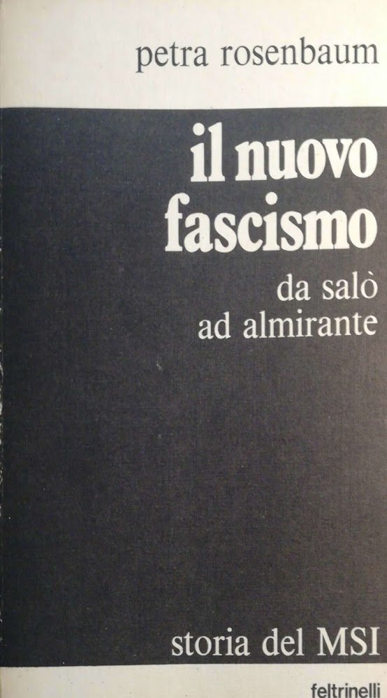 Il nuovo fascismo da Salò ad Almirante