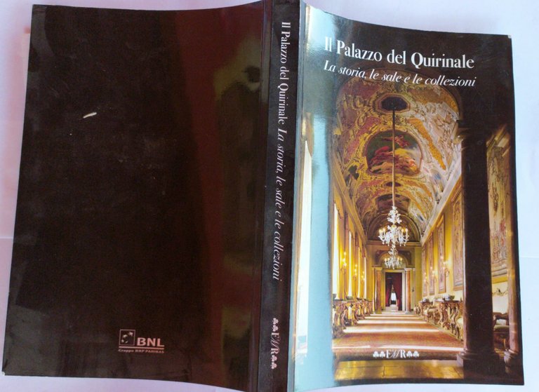 Il Palazzo del Quirinale. La storia, le sale e le …