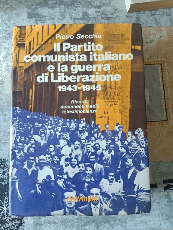 Il Partito comunista italiano e la guerra di Liberazione 1943 …
