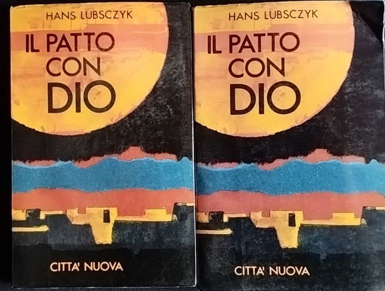 Il patto con Dio. Volume I e II