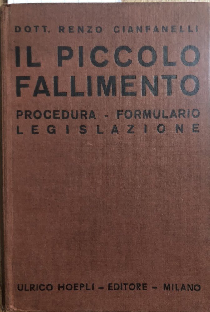 Il piccolo fallimento. Procedura - formulario - legislazione