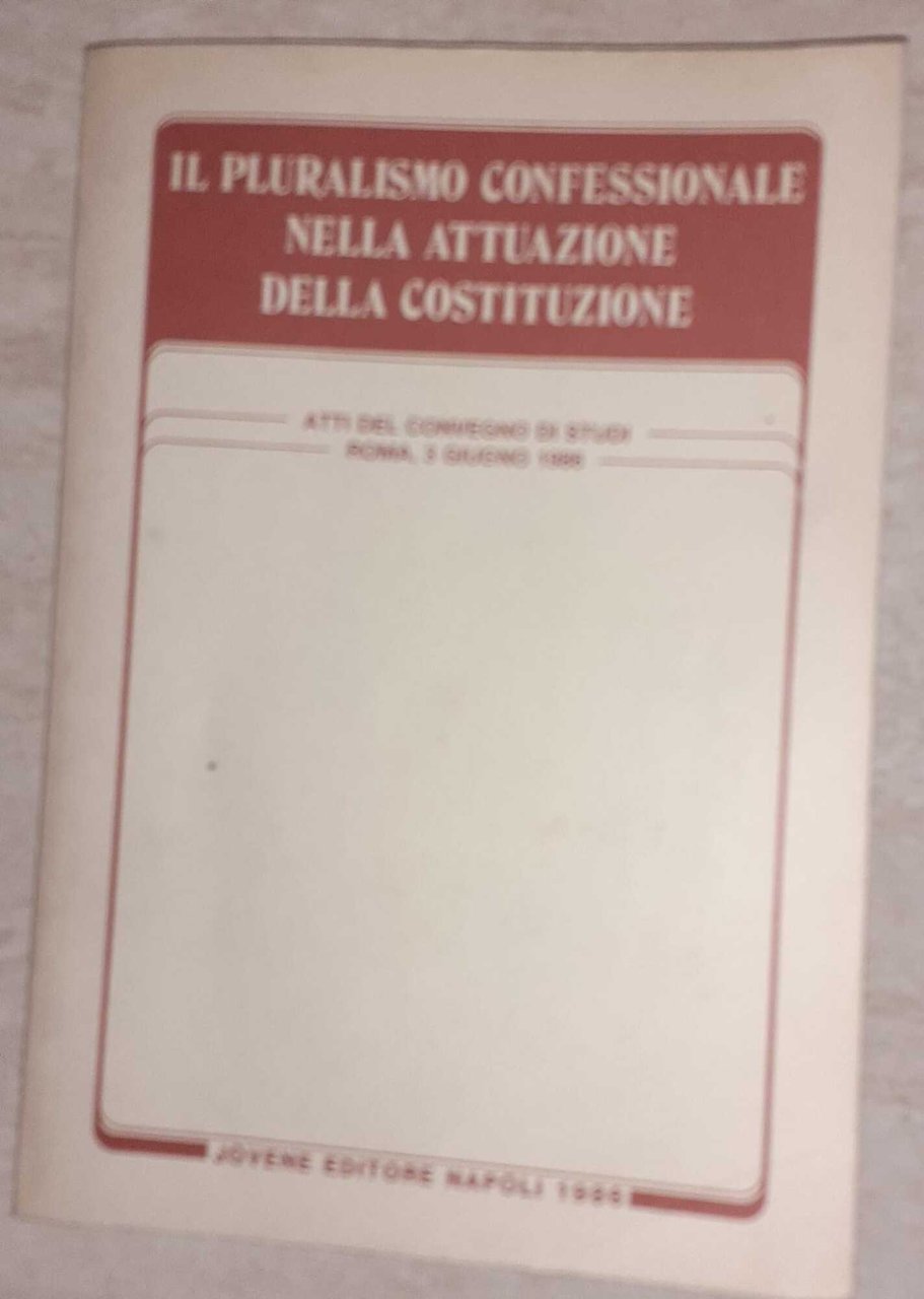 Il pluralismo confesionale nella attuazione della costituzione