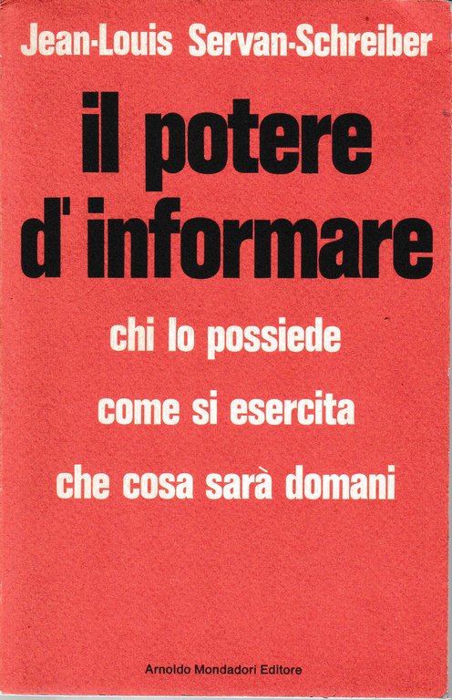 Il potere d'informare, chi lo possiede come si esercita che …