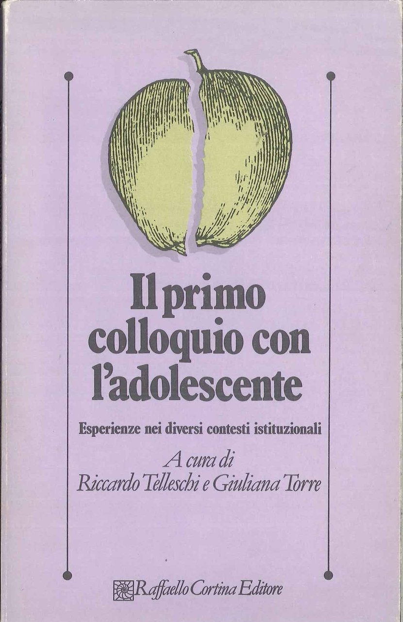 Il primo colloquio con l'adolescente. Esperienze nei diversi contesti istituzionali
