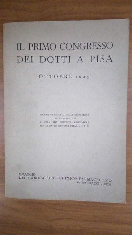 Il Primo Congresso dei Dotti a Pisa. Ottobre 1839.