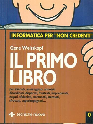 Il primo libro. Per alienati, amareggiati, annoiati, disordinati, disperati... | Immagine Gallery 2