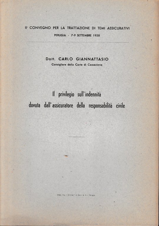 Il privilegio sull'indennità dovuta dall'assicuratore della responsabilità civile. II^ convegno …