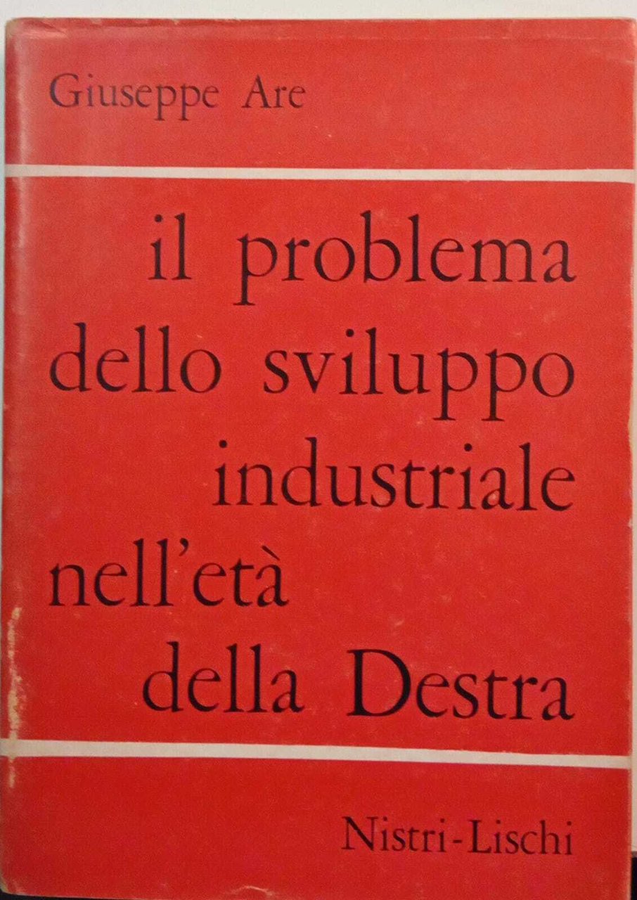 Il problema dello sviluppo industriale nell'età della Destra