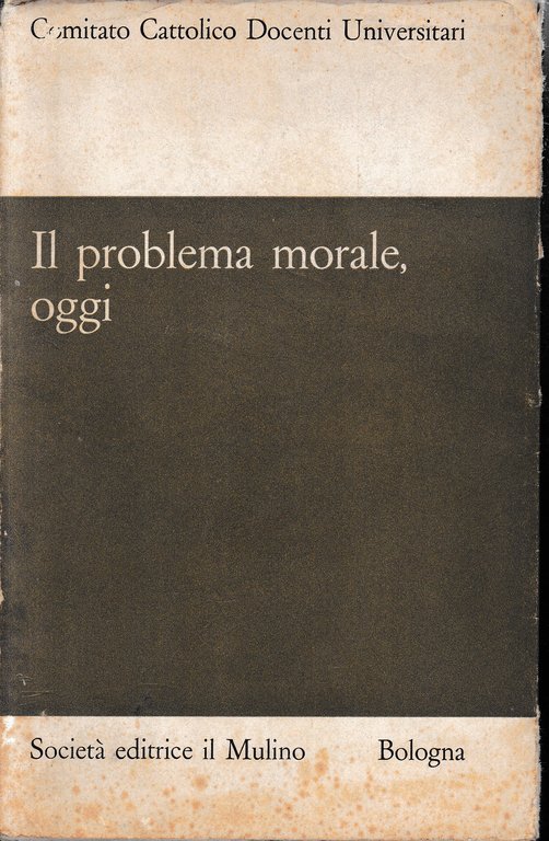 Il problema morale, oggi