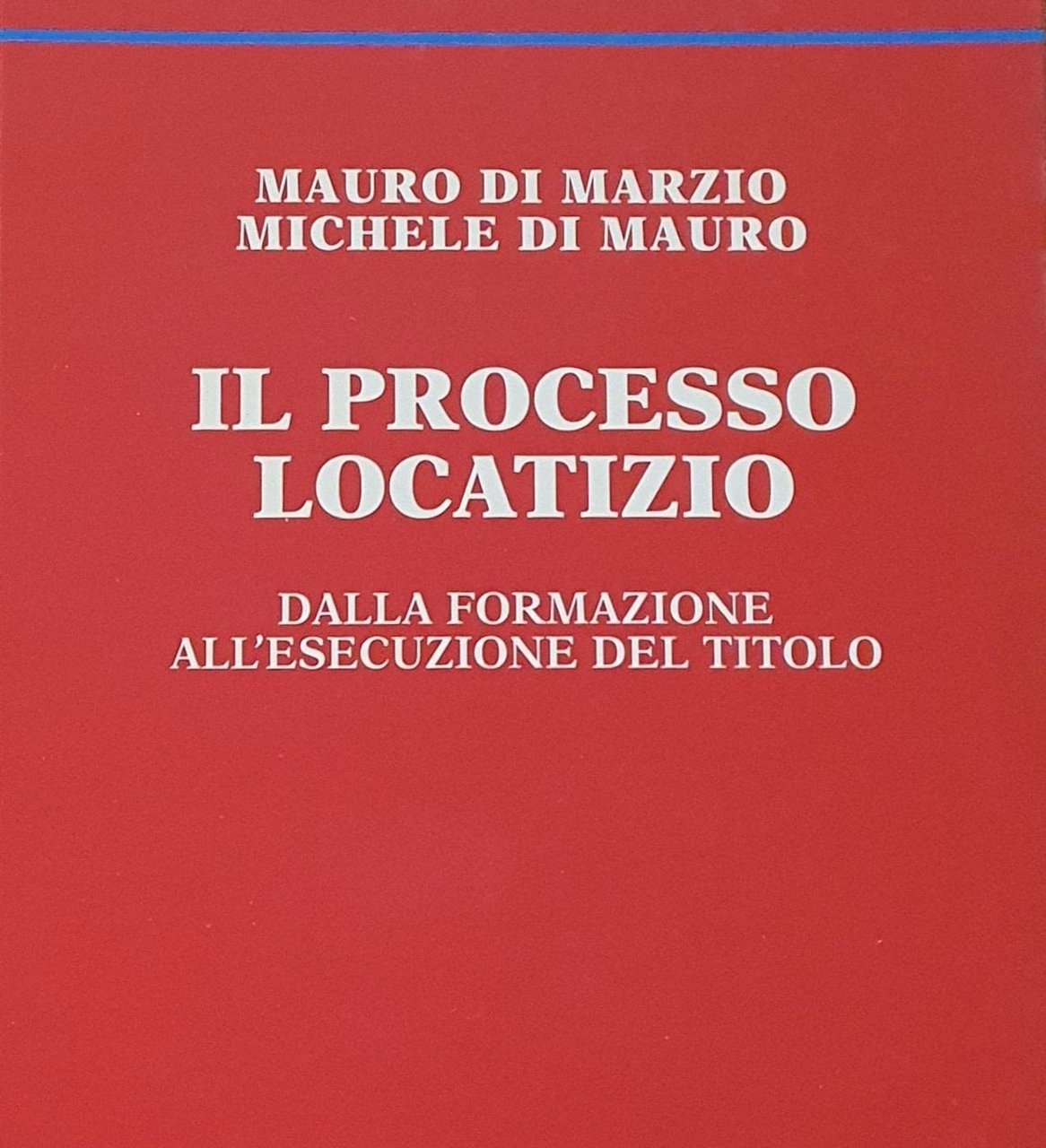 Il processo locatizio. Dalla formazione all'esecuzione del titolo | Immagine principale