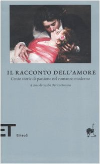 Il racconto dell'amore. Cento storie di passione nel romanzo moderno | Immagine Gallery 2