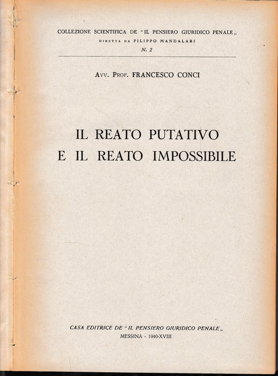 Il reato putativo e il reato impossibile.