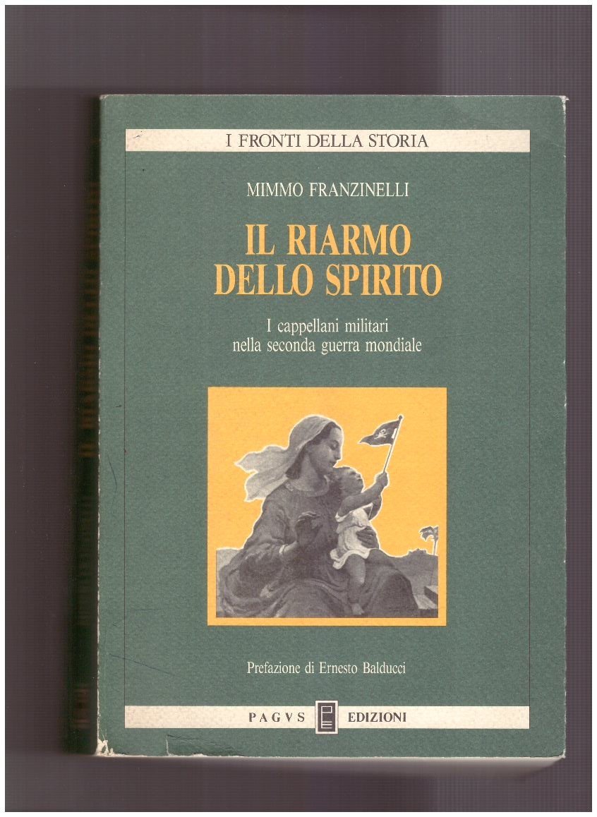 Il riarmo dello spirito. I cappellani militari nella seconda guerra …