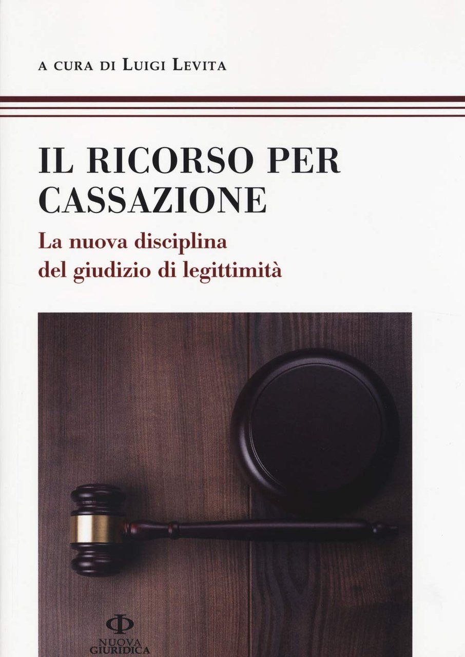 Il ricorso per Cassazione. La nuova disciplina del giudizio di …