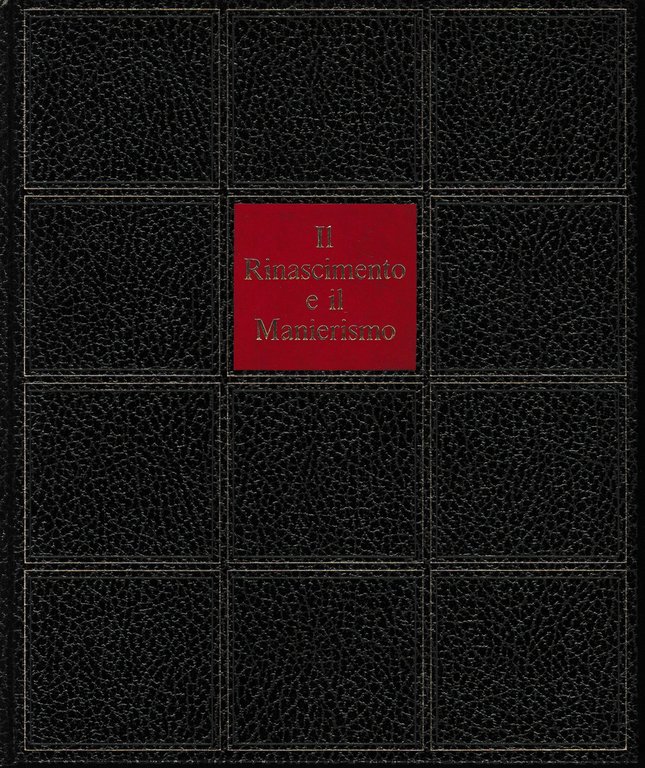 Il Rinascimento e il Manierismo