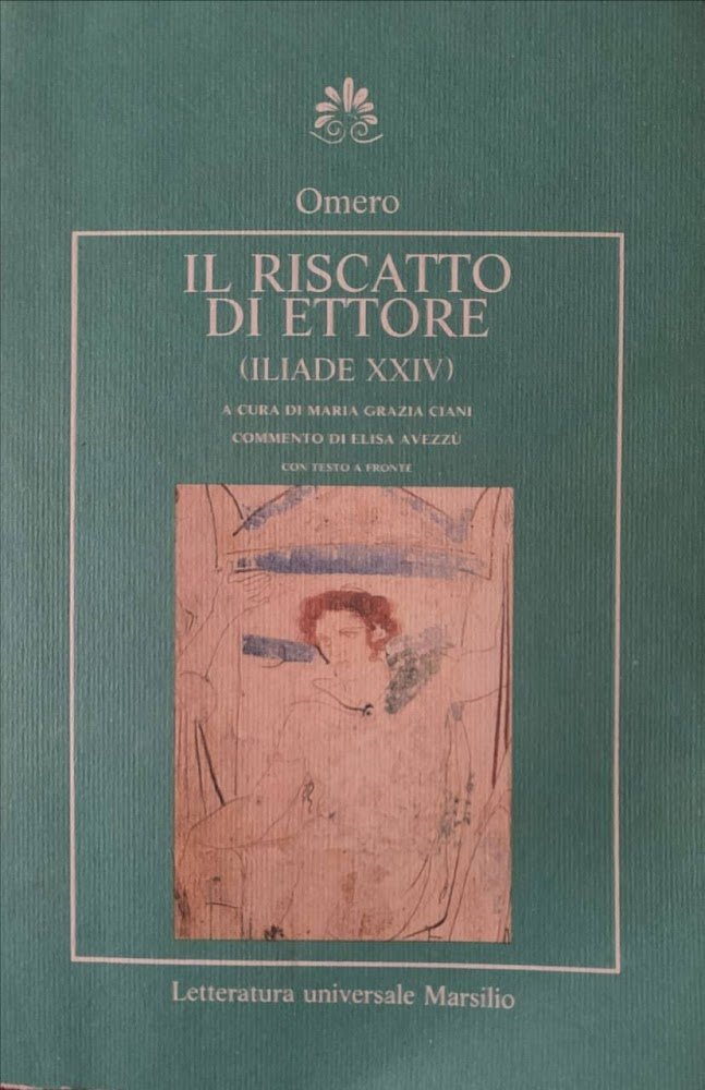 Il riscatto di ettore (Iliade XXIV)