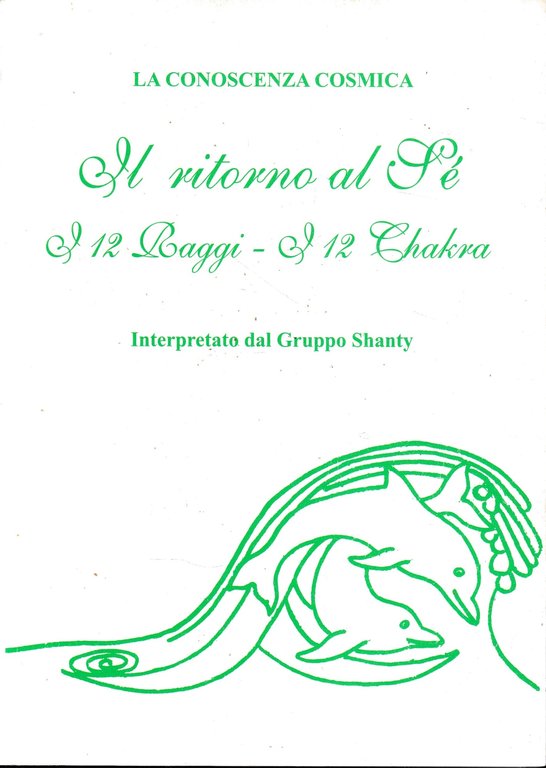 Il ritorno al Sé. I 12 Raggi - I 12 …