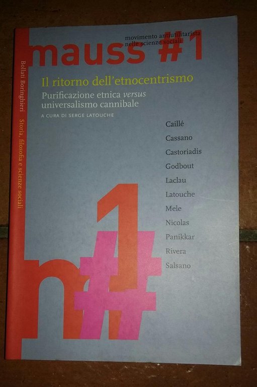 Il ritorno dell'etnocentrismo. Purificazione etnica «versus» universalismo cannibale