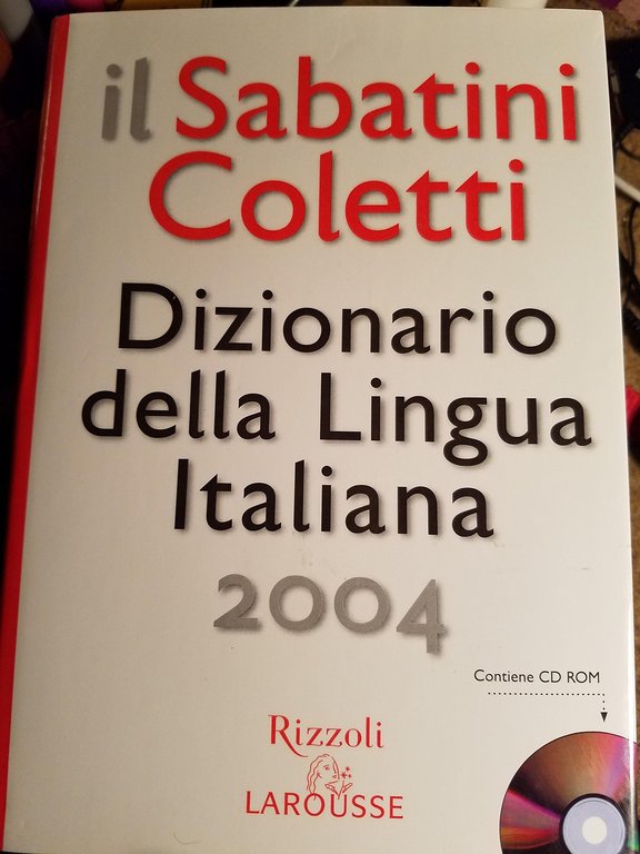 Il Sabatini Coletti. Dizionario della Lingua Italiana. Con CD-ROM