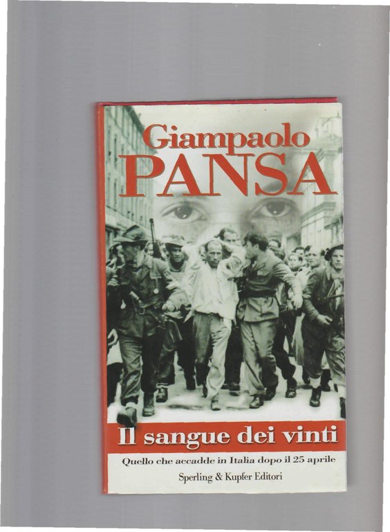 Il sangue dei vinti. Quello che accadde in Italia dopo …