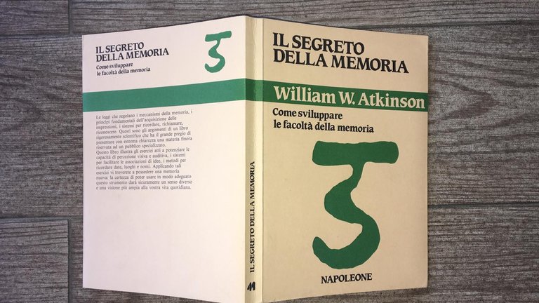 Il segreto della memoria. Come sviluppare le facoltà della memoria.