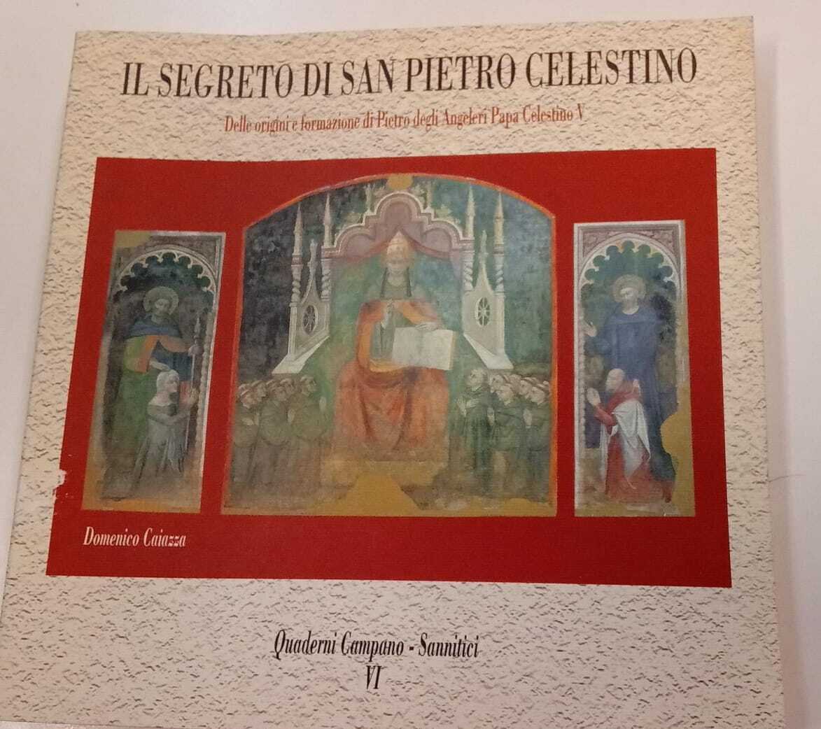 Il segreto di San Pietro Celestino (quaderni Campano- Sannitici)
