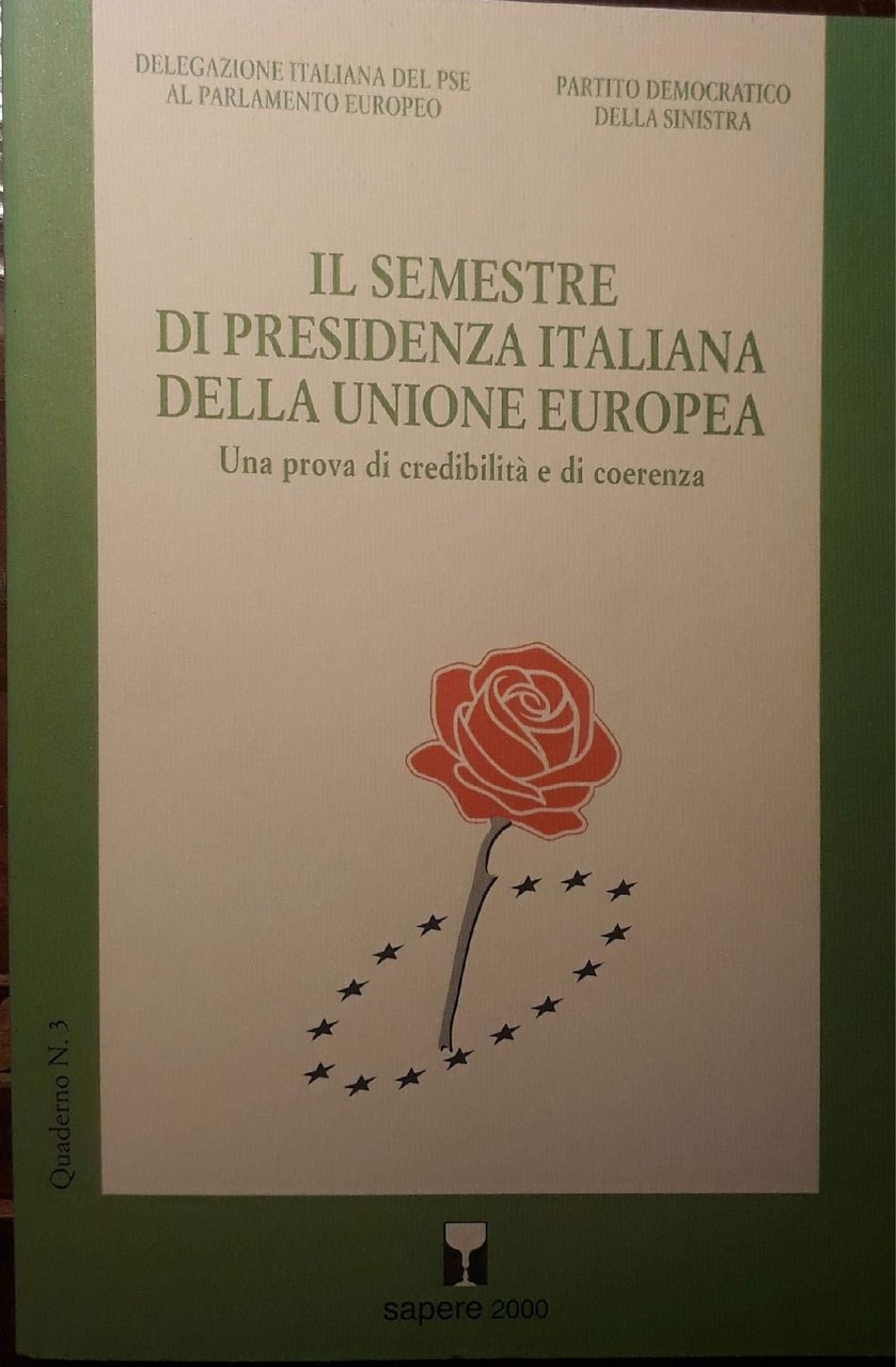 Il semestre di presidenza italiana dell'unione europea. Una prova di …