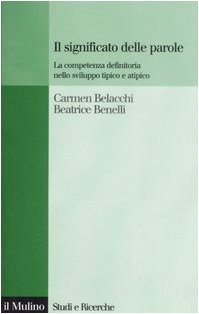 Il significato delle parole. La competenza definitoria nello sviluppo tipico …