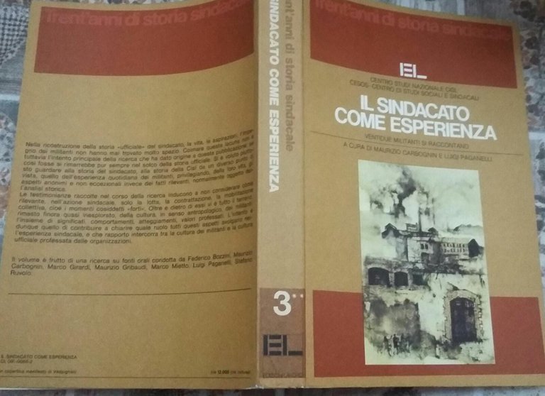 Il sindacato come esperienza. Ventidue militanti si raccontano. Centro studi …