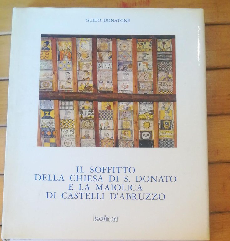 IL SOFFITTO DELLA CHIESA DI S. DONATO E LA MAIOLICA …