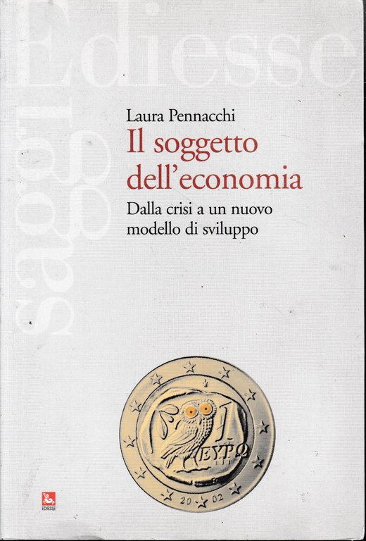 Il soggetto dell'economia. Dalla crisi a un nuovo modello di … | Immagine Gallery 2