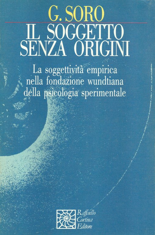 Il soggetto senza origini, La soggettività empirica nella fondazione wundtiana …