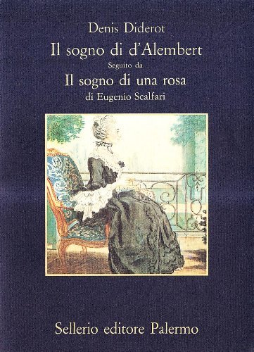 Il sogno di D'Alembert-Il sogno di una rosa | Immagine Gallery 2