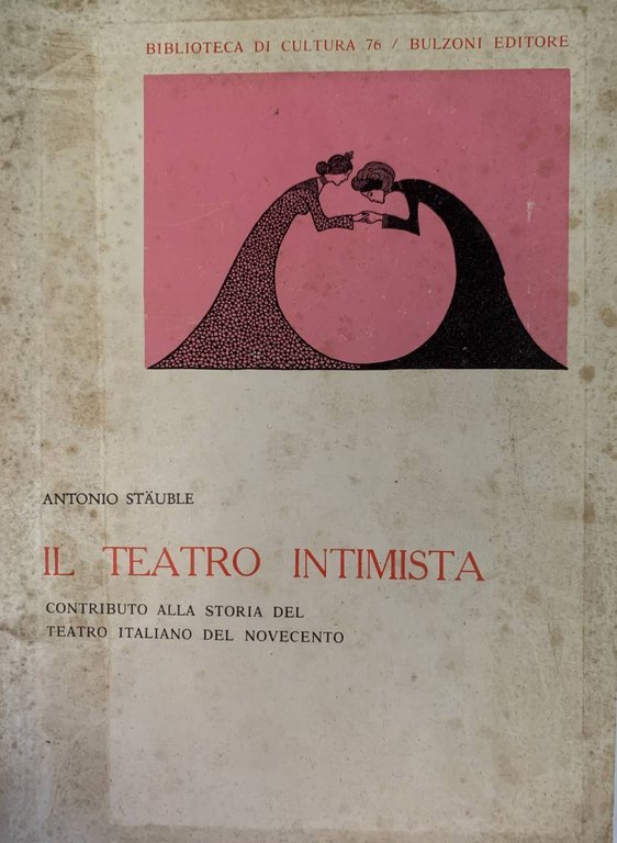 Il teatro intimista. Contributo alla storia del teatro italiano del …