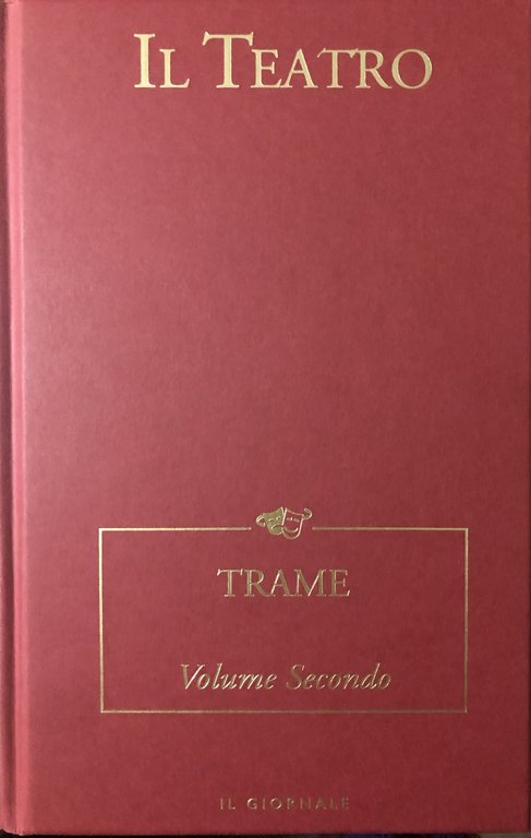 Il Teatro. Trame. Volume 2