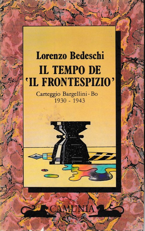 Il tempo de «Il frontespizio». Carteggio Bargellini - Bo (1930-1943)
