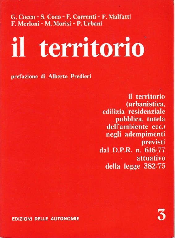 Il territorio. Ilterritorio (urbanistica, edilizia residenziale pubblica, tutela dell'ambiente ecc.) …