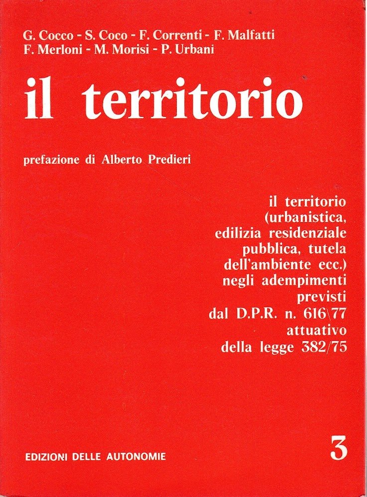Il territorio. Ilterritorio (urbanistica, edilizia residenziale pubblica, tutela dell'ambiente ecc.) …